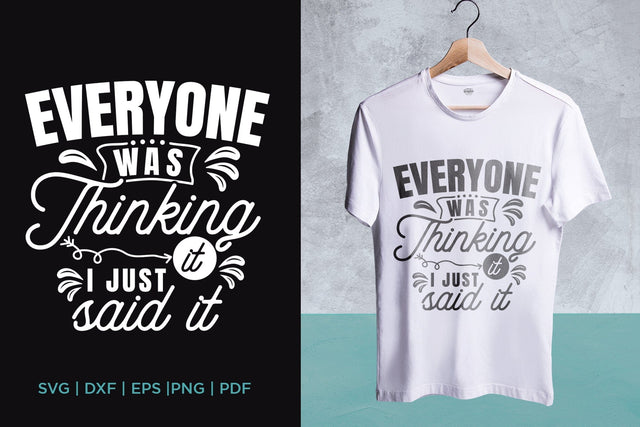 Everyone Was Thinking It, Sarcastic SVG SVG CraftLabSVG 