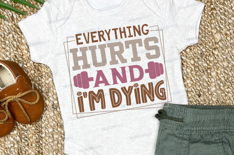Everything hurts and im dying Svg Design SVG Regulrcrative 