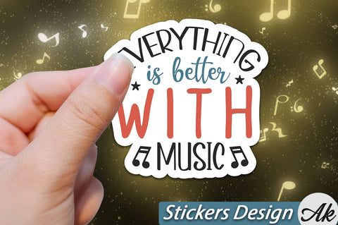 Everything is better with music Stickers Design SVG akazaddesign 