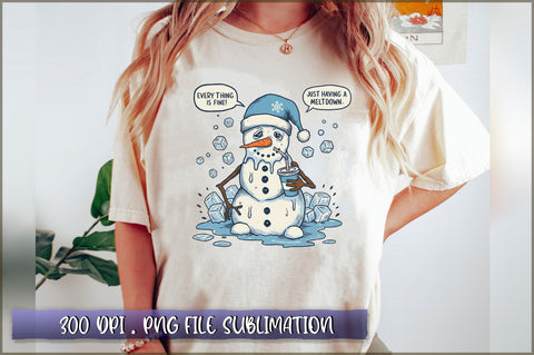 Everything is fine! just Having a Meltdown Sublimation Sublimation Shetara Begum 