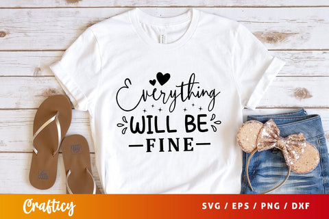 Everything will be fine Svg Design SVG Designangry 