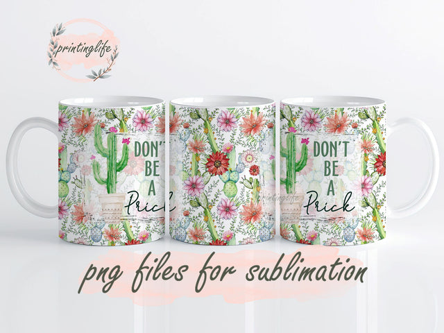 Exclusive Don't Be A Prick Cactus Mug Wrap Design, Instant Digital Design Download Mug Wrap Design, Mug Design PNG Sublimation PrintingLife 