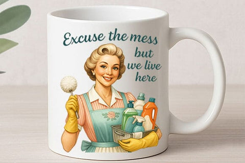 Excuse the Mess PNG Funny Retro Housewife Cleaning Sublimation Design SVG BillahCrafts 