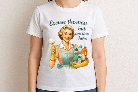 Excuse the Mess PNG Funny Retro Housewife Cleaning Sublimation Design SVG BillahCrafts 