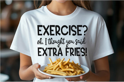 Exercise I Thought You Said Extra Fries SVG | Funny Fitness Design | Humorous Digital Download | Cricut Silhouette Ready SVG Silhouette School Blog Design Shop 