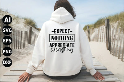 Expect Nothing Appreciate Everything Svg, Inspirational Quotes Svg SVG shah alam 