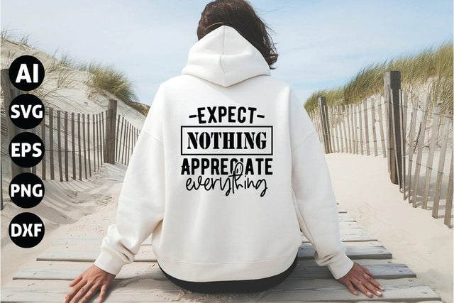 Expect Nothing Appreciate Everything Svg, Inspirational Quotes Svg SVG shah alam 