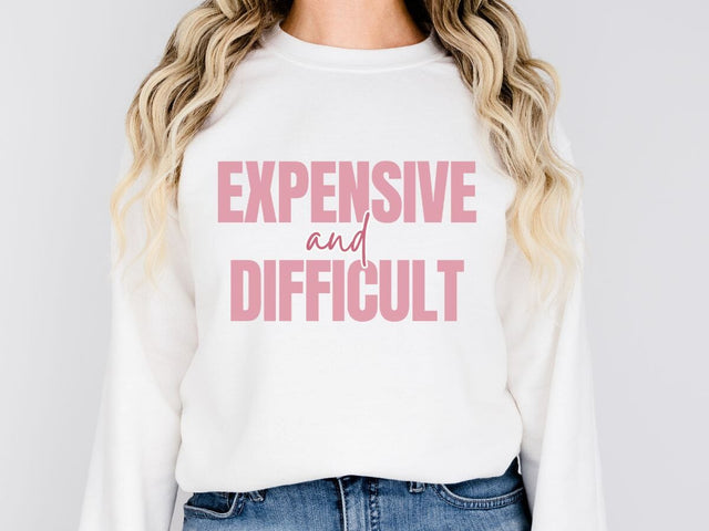 Expensive and Difficult – Hilarious Craft SVG SVG So Fontsy VIP Design Shop 