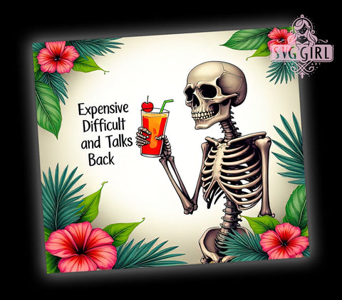 Expensive Difficult and Talks Back 20oz Tumbler Wrap Sublimation Design, Straight Tapered Tumbler Wrap, Funny Skeleton Tumbler Png, Instant Digital Download Sublimation SvggirlplusArt 