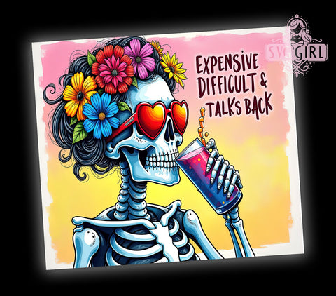 Expensive Difficult Talks Back 20oz Tumbler Wrap Sublimation Design, Straight Tapered Tumbler Wrap, Funny Skeleton Tumbler Png, Instant Digital Download Sublimation SvggirlplusArt 