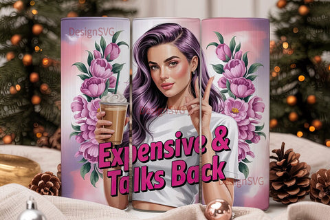 Expensive & Talks Back 20oz Tumbler Sublimation DesignSVG 