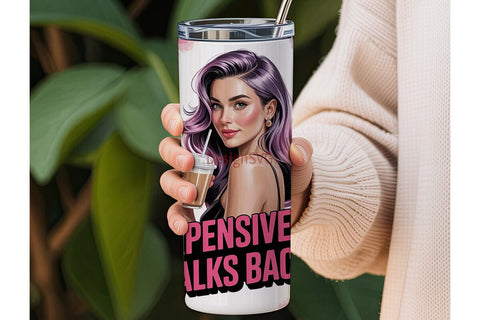 Expensive & Talks Back 20oz Tumbler Sublimation DesignSVG 