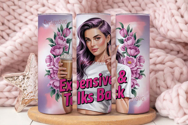 Expensive & Talks Back 20oz Tumbler Sublimation DesignSVG 
