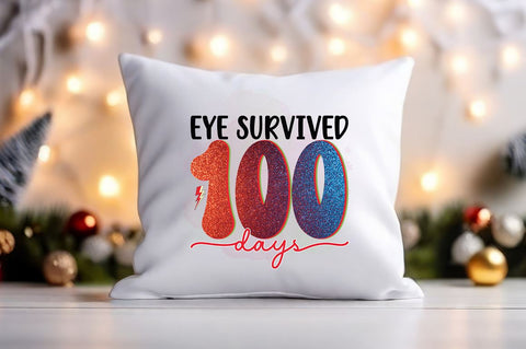 Eye survived 100 days PNG Design Sublimation Designangry 