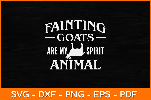 Fainting Goats Are My Spirit Animal Svg Design SVG artprintfile 