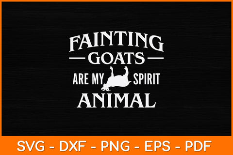Fainting Goats Are My Spirit Animal Svg Design SVG artprintfile 