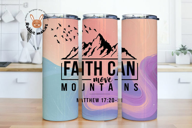 Faith Can Move Mountains 20oz Skinny Tumbler Sublimation Designs Sublimation Rabbitmakies 