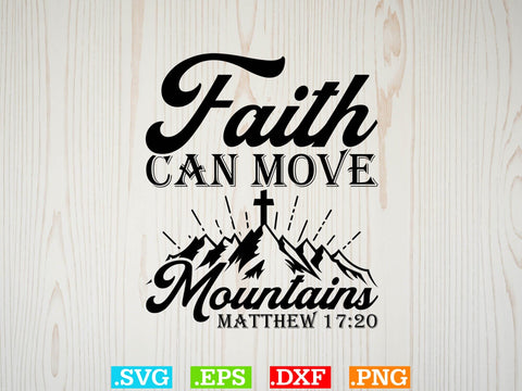 Faith Can Move Mountains Jesus Christ T-Shirt Svg,Christian Svg, Religious Shirt, Jesus Svg, God Svg, Faith PNG, Christian Svg SVG Creativeart88 