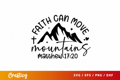 Faith can move mountains mat Svg Design SVG Designangry 