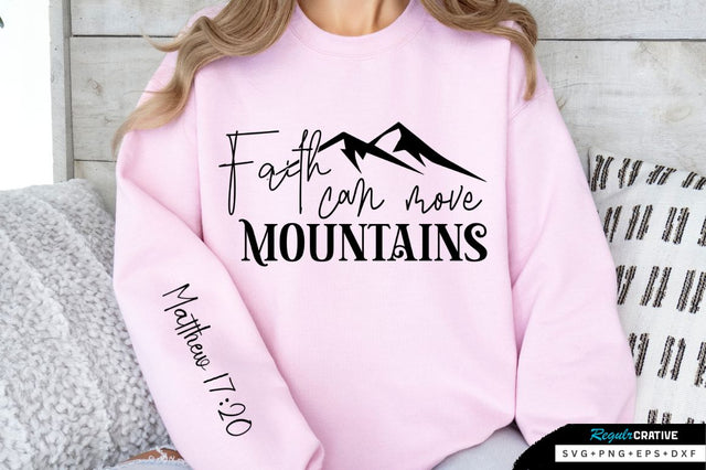 Faith Can Move Mountains Sleeve SVG Design SVG Regulrcrative 