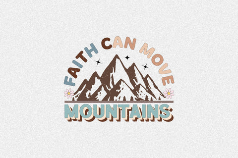 Faith Can Move Mountains Sublimation SVGArt 