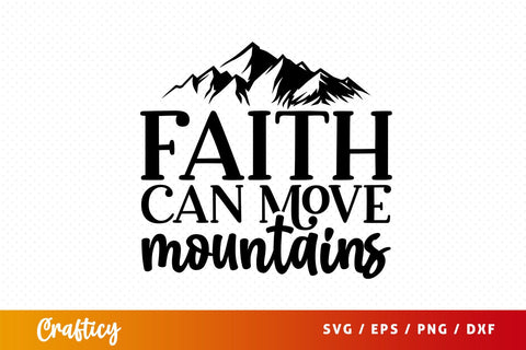 faith can move mountains Svg Design SVG Designangry 