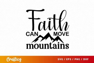 faith can move mountains Svg Design SVG Designangry 