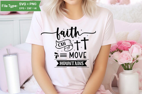 Faith Can Move Mountains SVG Design,christian SVG Design, SVGs,Quotes and Sayings,Food & Drink,On Sale, Print & Cut SVG DesignPlante 503 