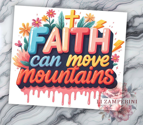 Faith Can Move Mountains Tumbler, Bible Verse Design, 20oz Tumbler Wrap, Sublimation Design, Christian Gift, Retro Faith Tumbler, Inspirational Drinkware, Unique Religious Sublimation Li Zamperini 