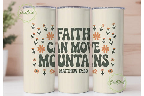 Faith Can Move Mountains Tumbler Wrap Sublimation PixelChick 