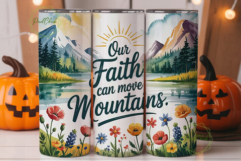 Faith Can Move Mountains Tumbler Wrap Sublimation PixelChick 