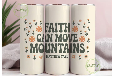 Faith Can Move Mountains Tumbler Wrap Sublimation PixelChick 