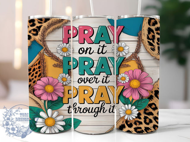 Faith Christian Inspirational Tumbler, Christian Tumbler Design, Prayer Tumbler Wrap, 20oz Sublimation Wrap, Religious Quote Tumbler, Inspirational Tumbler Design, Pray Through It Wrap Sublimation ToriDesigns 