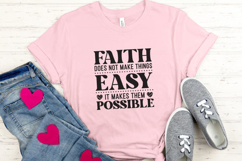 Faith Does Not Make Thing Easy SVG SVG CraftLabSVG 