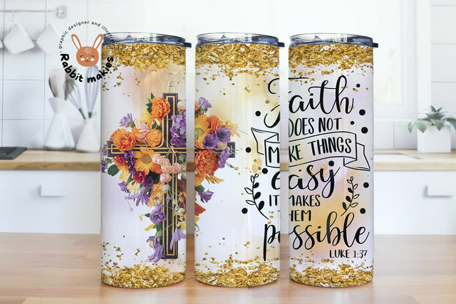 Faith Does Not Make Things Easy It Make Them Possible Tumbler 20 Oz Wrap Png Sublimation, Bible Verse Tumbler, Inspirational Quotes Tumbler Sublimation Rabbitmakies 