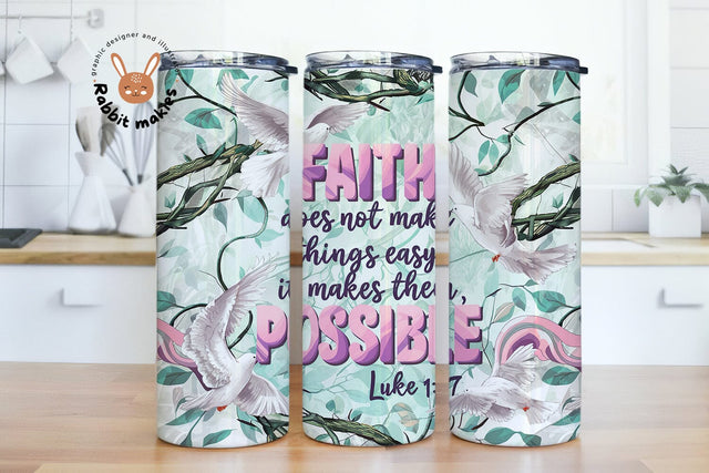 Faith Does Not Make Things Easy It Make Them Possible Tumbler 20 Oz Wrap Png Sublimation, Bible Verse Tumbler, Inspirational Quotes Tumbler Sublimation Rabbitmakies 