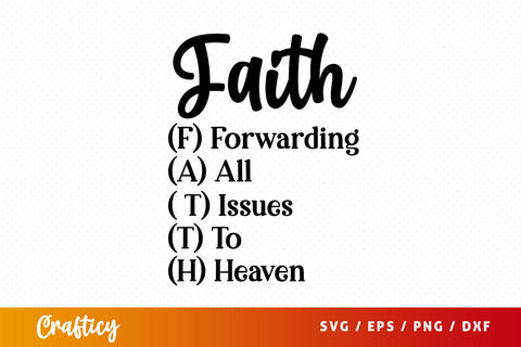 faith (f) forwarding (a) all ( t) issues (t) to (h) heaven Svg Design SVG Designangry 