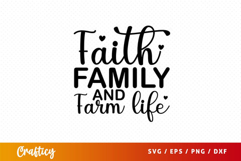 faith family and farm life Svg Design SVG Designangry 