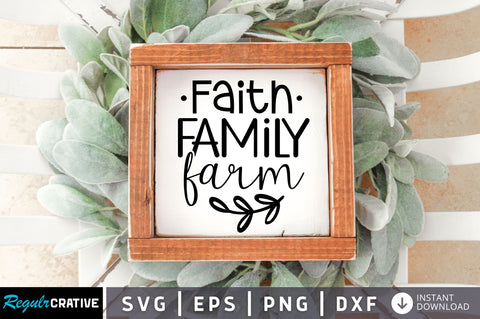 Faith family farm SVG design SVG Regulrcrative 
