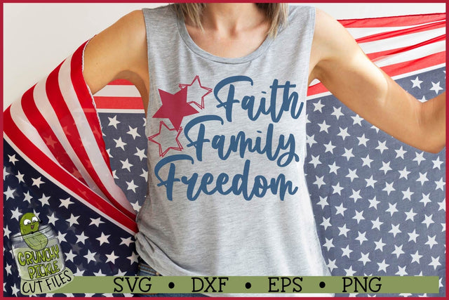 Faith Family Freedom Patriotic SVG File SVG Crunchy Pickle 