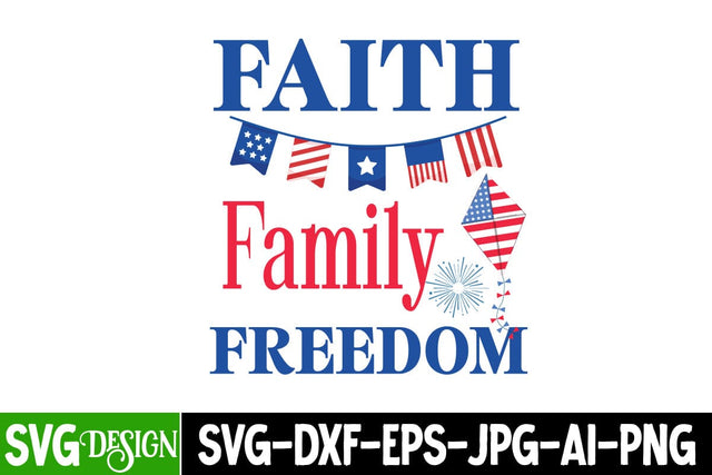 Faith Family Freedom SVG Design,4th of July SVG, Fourth of July SVG, Independence Day SVG, Patriotic SVG File, July 4th Shirt Design, Cricut 4th of July SVG BlackCatsMedia 