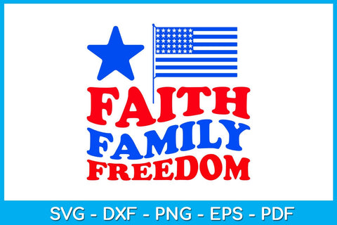 Faith Family Freedom SVG PNG PDF Cut File SVG Creativedesigntee 