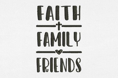 Faith Family Friends for Machine Embroidery Embroidery/Applique DESIGNS SvgOcean 