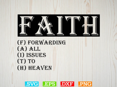 Faith Forwarding All Issues To Heaven svg Svg,Christian Svg, Religious Shirt, Jesus Svg, God Svg, Faith PNG, Christian Svg SVG Creativeart88 