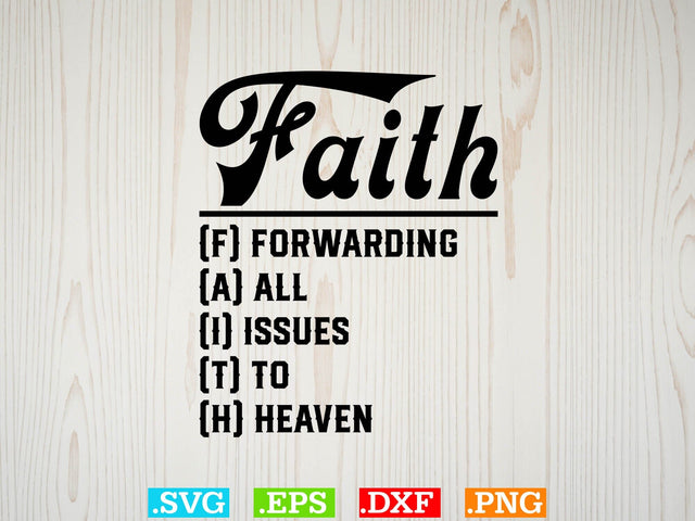 Faith Forwarding All Issues To Heaven svg Svg,Christian Svg, Religious Shirt, Jesus Svg, God Svg, Faith PNG, Christian Svg SVG Creativeart88 