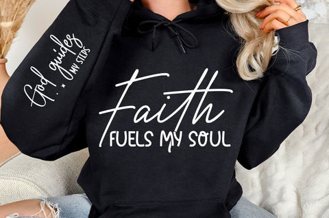 Faith Fuels My Soul Sleeve SVG Design SVG Regulrcrative 