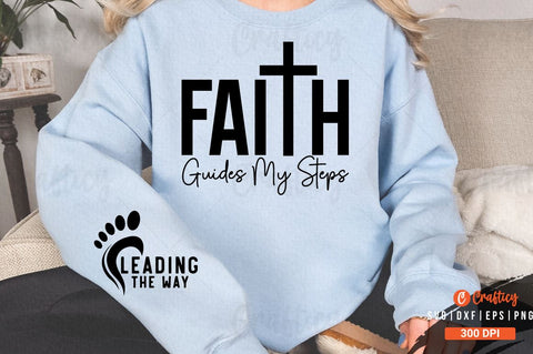 Faith Guides My Steps Sleeve SVG Design SVG Designangry 