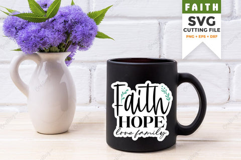 Faith hope love family SVG Design SVG Designangry 