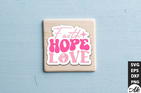 Faith. Hope. Love Retro Stickers Design SVG akazaddesign 