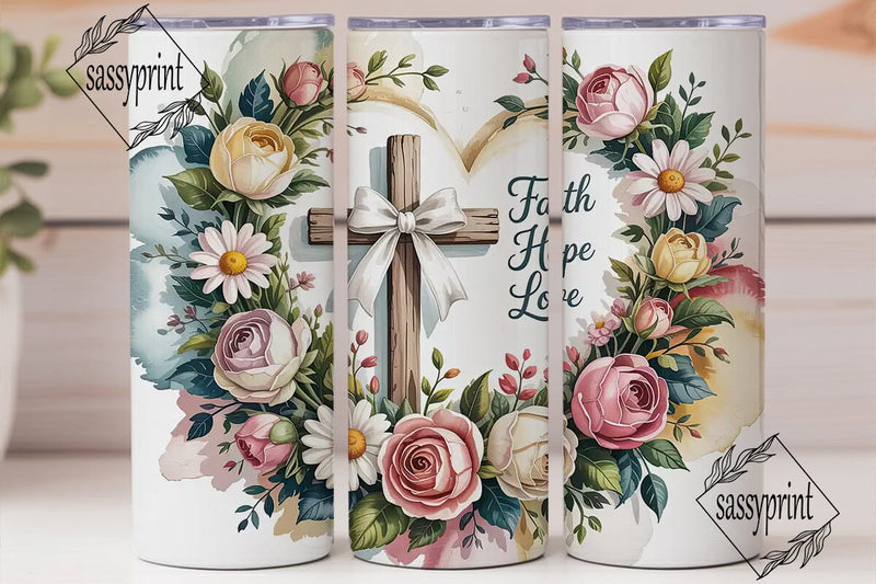 Faith Hope Love Tumbler Wrap Sublimation sassyprint 
